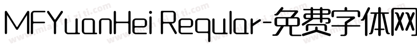 MFYuanHei Reqular字体转换